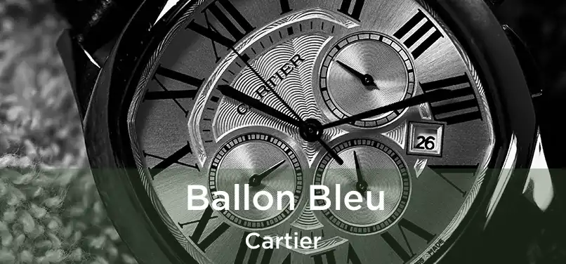  Ballon Bleu Cartier