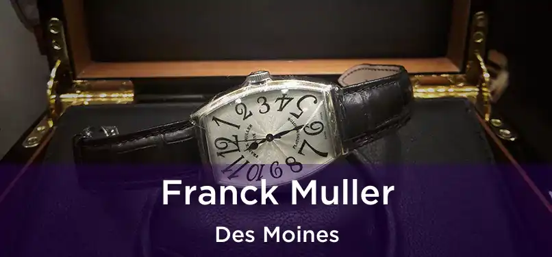  Franck Muller Des Moines
