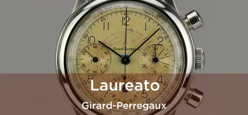  Laureato Girard-Perregaux