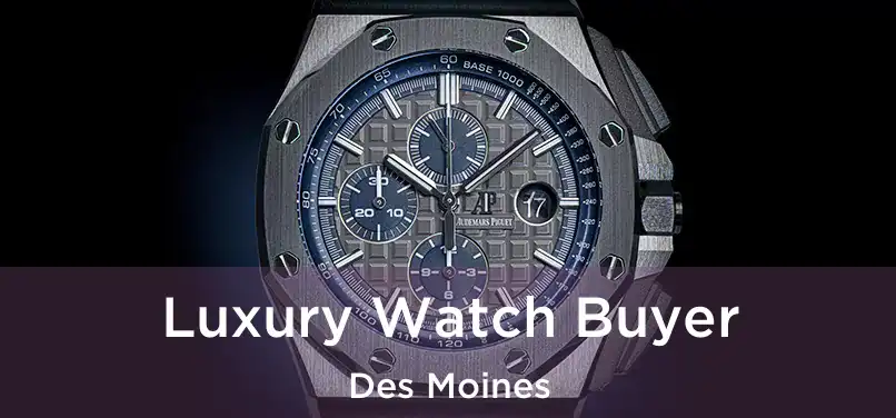  Luxury Watch Buyer Des Moines