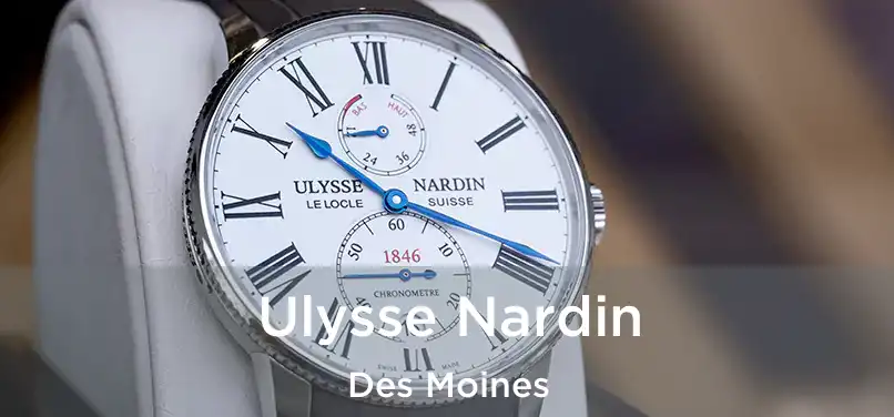  Ulysse Nardin Des Moines