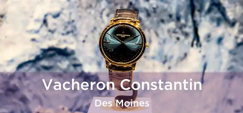  Vacheron Constantin Des Moines