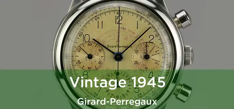  Vintage 1945 Girard-Perregaux