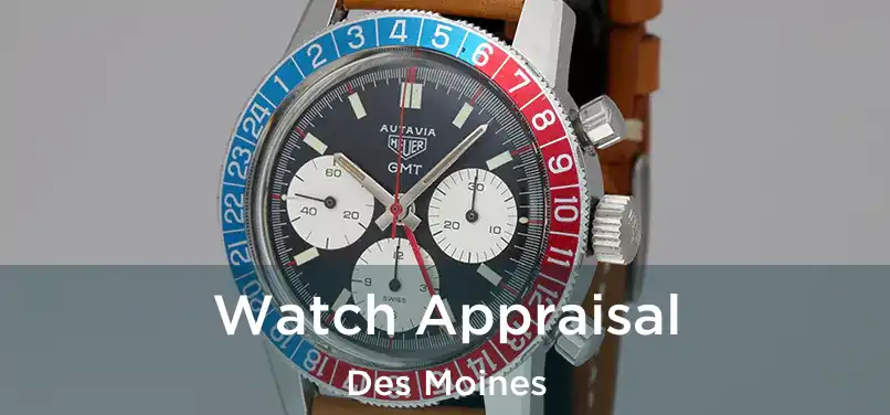  Watch Appraisal Des Moines